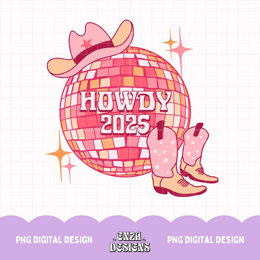 Howdy 2025 Png Digital Design Sublimation Instant Download, Happy New Year Png, 2025 Nye Party Shirt Png Design, Cowgirl New Years Eve Png