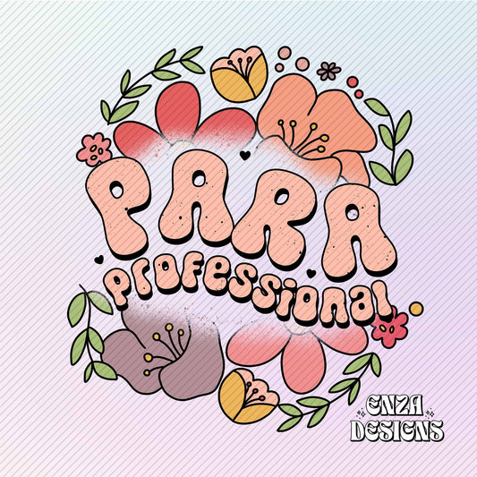 Floral Paraprofessional Png, Para Png, Spring Png, Paraprofessional Png, Parapro Sublimation Designs, Educator Png, Special Education Png