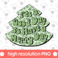 It's a Good Day To Have a Merry Day Png, Leopard Christmas Tree Png, Green Leopard Sublimation Designs, Western Christmas Png