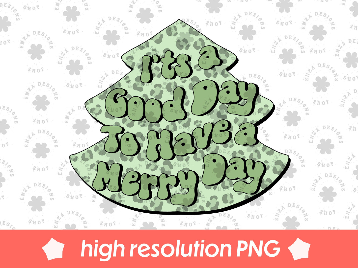 It's a Good Day To Have a Merry Day Png, Leopard Christmas Tree Png, Green Leopard Sublimation Designs, Western Christmas Png