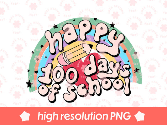 Happy 100 Days Of School Png, 100 Days of School Png, 100 Days Sublimation Design, 100 Days Teacher Shirt Design, Rainbow Teacher Png