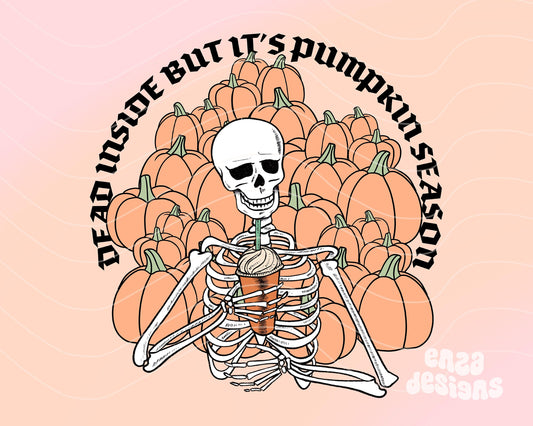 Dead Inside But It's Pumpkin Season Png, Fall Shirt Png, Skeleton Halloween Png, Spooky Season Png, Fall Vibes Png, Fall Sublimation Designs