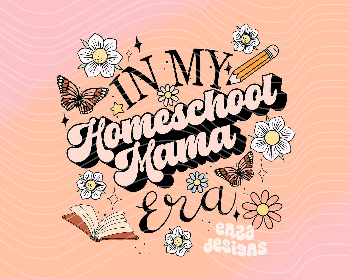 In My Homeschool Mama Era Png, Homeschool Mom Png, Mama Png Shirt, Homeschooling Png Sublimation, Homeschool Mom Shirt Design Png, Mama Png